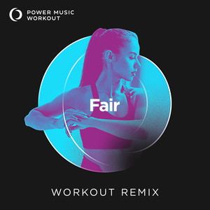 Fair (Workout Remix 128 BPM)