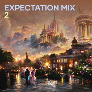 Expectation Mix 2