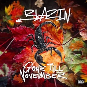 Gone Till November (Explicit)