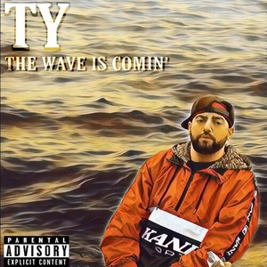 The Wave Is Comin' (Explicit)