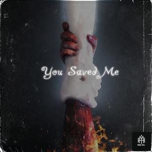 You Saved Me
