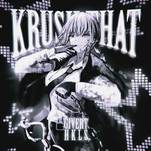 KRUSH THAT! (SLOWED + REVERB)