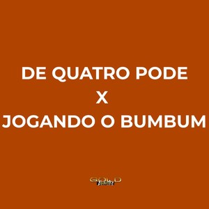 De Quatro Pode X Jogando o Bumbum (Explicit)