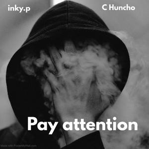 Pay attention (feat. C HUNCHO) [Explicit]