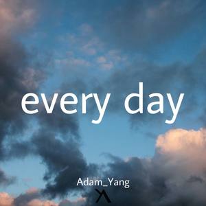 every day