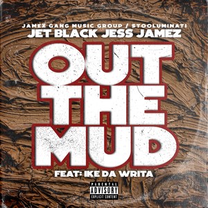 Out The Mud (feat. IKE Da Writa) [Explicit]