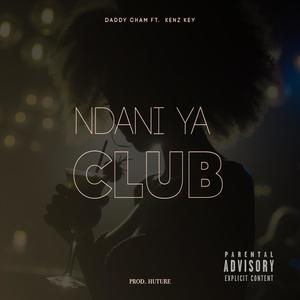 Ndani Ya Club (feat. Kenz Key) (Explicit)