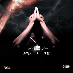 Detox & Pray (Explicit)