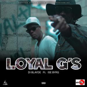 loyal g's (feat. ise byrg)