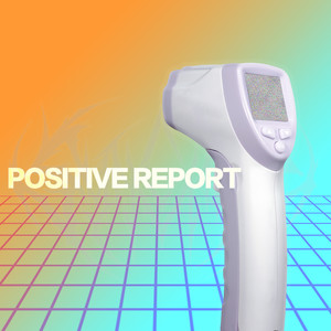 Positive Report