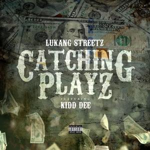 Catching Playz (feat. Kidd Dee) (Explicit)