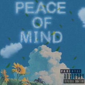 Peace of Mind (Explicit)