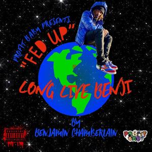 Fed Up (feat. Benjamin Chamberlain) (Explicit)