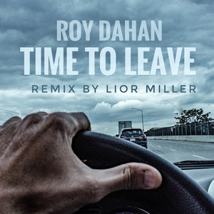 Time to Leave (Lior Miller Remix)