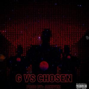 G VS CHOSEN (Explicit)