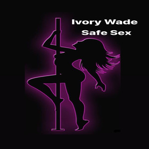 Safe Sex (Explicit)