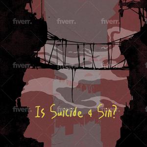 Is Suicide a Sin? (222)