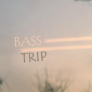 Bass Trip