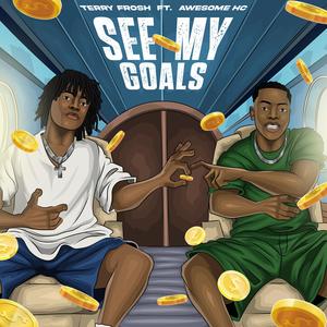 See my goals (feat. Awesome Hc) [Explicit]