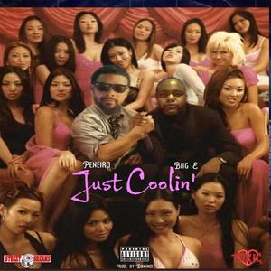 Just Coolin' (feat. Biig E) [Explicit]