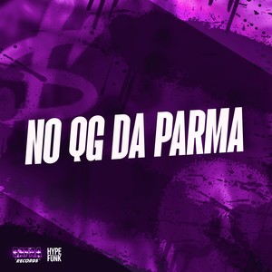 NO QG DA PARMA (Explicit)