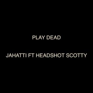 Play Dead (Explicit)