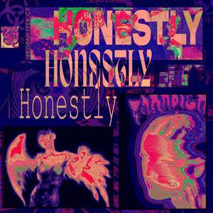 Honestly (Explicit)