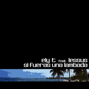 Si Fueras Una Lambada