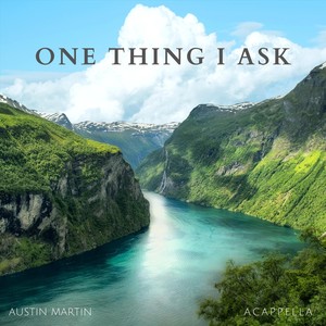 One Thing I Ask