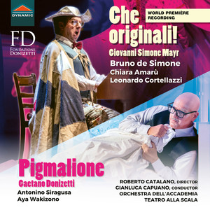 Donizetti: Pigmalione - Mayr: Che originali! (Live)