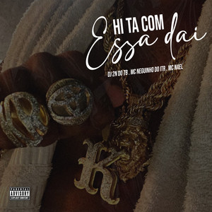 Hi Ta Com Essa Daí (Explicit)