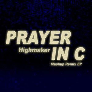 Prayer in C (Mashup Remix EP)