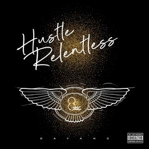 Hustle Relentless (Explicit)