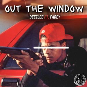 Out The Window (feat. Fadey) [Explicit]