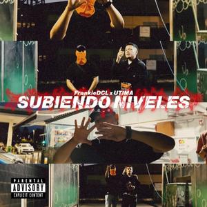 SUBIENDO NIVELES (feat. Utima) [Explicit]