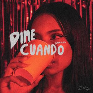 Dime Cuando (Explicit)