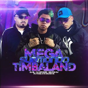 Mega Submundo do Timbaland (Explicit)