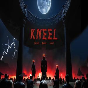 KNEEL (feat. IMS SEL & AMEUR) (Explicit)