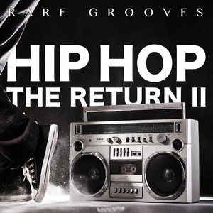 Hip Hop - The Return II (Rare Grooves)