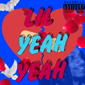 LIL YEAH YEAH (Explicit)