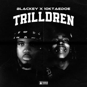 TRILLDREN (feat. 10ktaedoe) [Explicit]