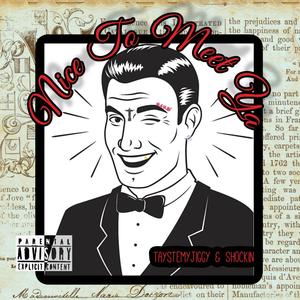 Nice To Meet Ya (feat. Shockin’) (Explicit)