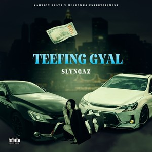 Teefing Gyal (Explicit)