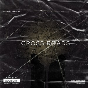 Cross Roads (Explicit)
