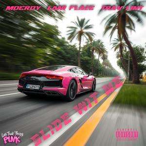 SLIDE WIT ME (feat. Lani Flaze & Trav Lint) (Explicit)