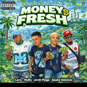 Money Fresh (feat. Loro, Nyby, Jordi Plaga & Gupta Valencia)
