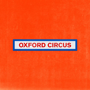 Oxford Circus (Explicit)