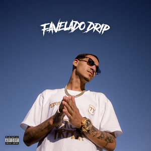 Favelado Drip (Explicit)