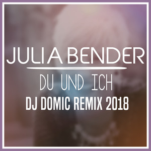 Du und ich (DJ Domic Remix 2018 Short Mix)