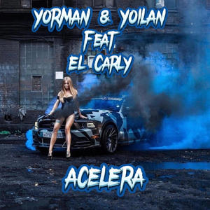 ACELERA (feat. YOILAN OFICIAL)